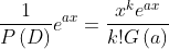 \frac{1}{P\left ( D \right )}e^{ax} = \frac{x^{k}e^{ax}}{k!G\left ( a \right )}